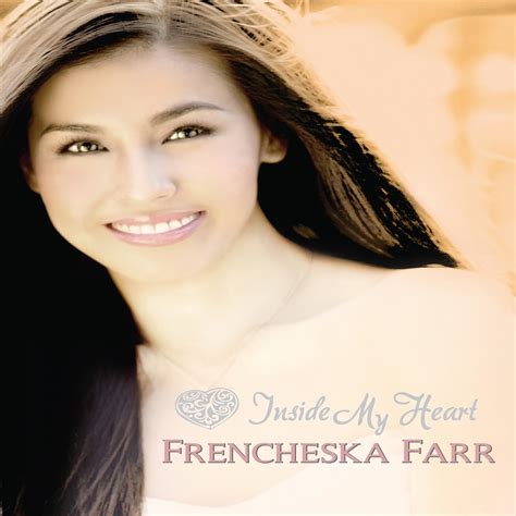Frencheska Farr Inside My Heart Pinoy Albums