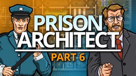 Prison Architect High Danger 6 Youtube