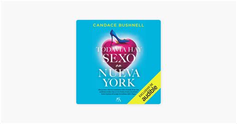 ‎todavía Hay Sexo En Nueva York Unabridged On Apple Books