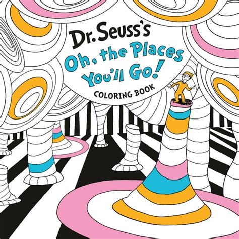 Dr Seusss Oh The Places Youll Go Coloring Book Paperback