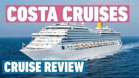 Costa Cruises Review Cruise Line Reviews Youtube