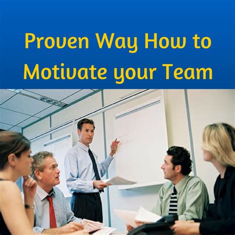 Proven Way How To Motivate Your Team