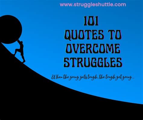 Overcome Struggles Quotes The Top 101 Struggle Shuttle