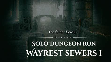 ESO Solo Dungeon Run Wayrest Sewers 1 Normal Mode YouTube