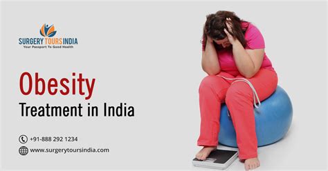 Obesity Treatment Options In India Surgery Tours India Surgery