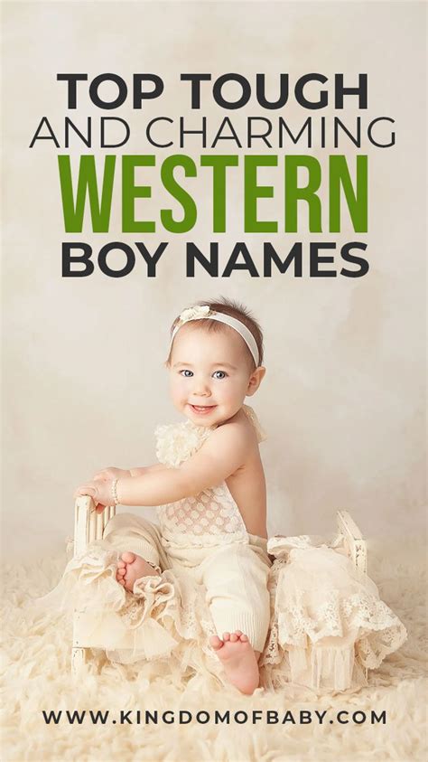 Top Tough And Charming Western Boy Names Kingdom Of Baby Western