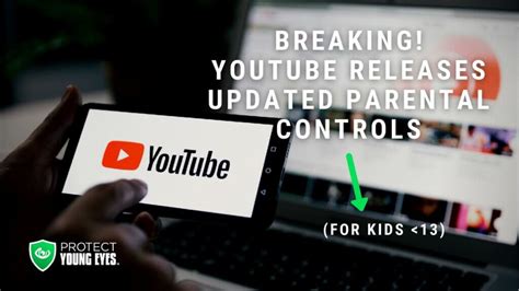 Youtube Announces New Parental Controls Protect Young Eyes