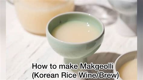 How To Make Makgeolli Korean Rice Wineliquor Narrated Youtube