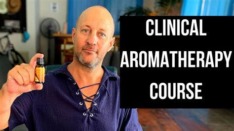 Clinical Aromatherapy Online Course Youtube