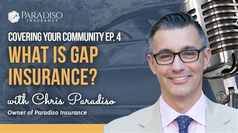 Covering Your Community Ep 4 What Is Gap Insurance Paradiso