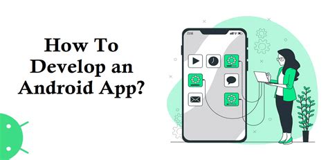 How To Develop An Android App In 2023