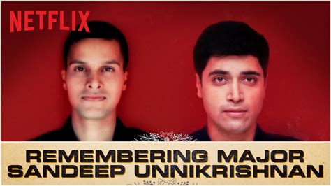 Remembering Major Sandeep Unnikrishnan Adivi Sesh Major Netflix