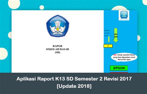 Aplikasi ini terhubung dengan dapodik sekolah, oleh karena itu, hanya bisa. Aplikasi Raport K13 SD Semester 2 Revisi Terbaru 2017 ...
