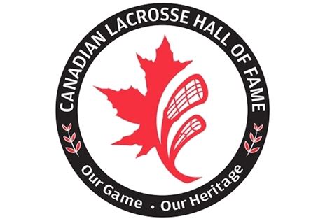 Canadian Lacrosse Hall Of Fame To Welcome 2016 Inductees November 12
