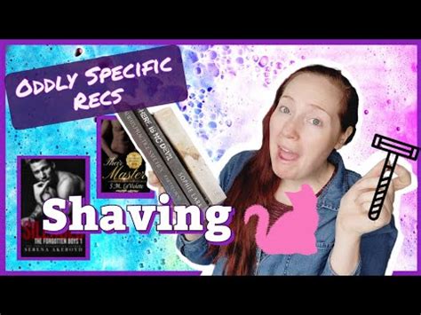 Shaving Oddly Specific Romance Recs YouTube