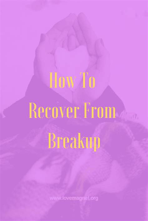 How To Recover From A Breakup Great Tips Will Help You To Recover From