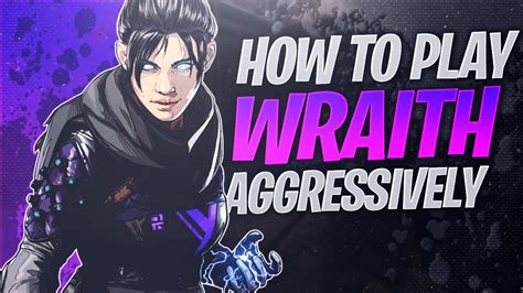 How To Play Wraith Aggressively On Apex Legends Wraith Guide Youtube