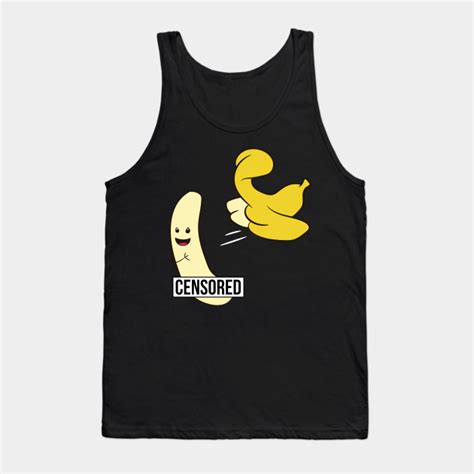 Banana Striptease Naked Banana Adult Humor Banana Banana Tank Top