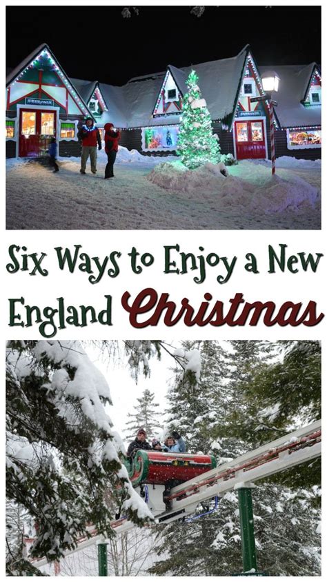 A Christmas Scene With The Words Six Ways To Enjoy A New England Christmas
