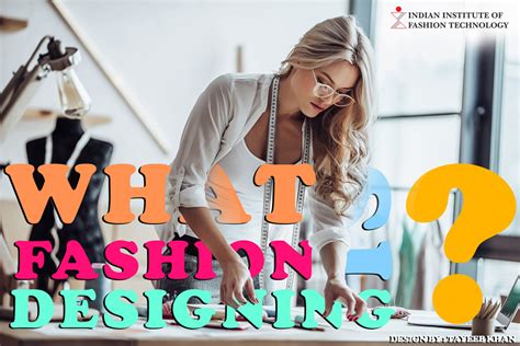 What Is Fashion Designing And How To Become A Fashion Designer Iift Blog