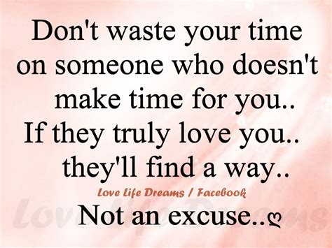 Dont Waste Your Time On Someone Dont Waste Time Quotes Time