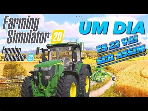 ESPERO Que O FARMING Simulator 23 Fique ASSIM Igual A Jogabilidade Do