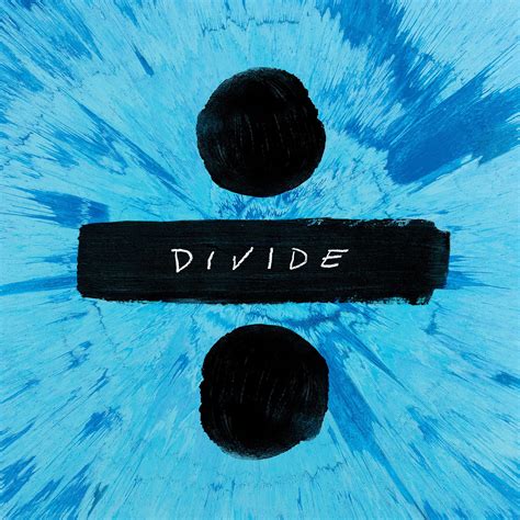 Ed Sheeran ÷ Divide Lyrics And Tracklist Genius