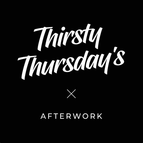 thirsty thursday s afterwork