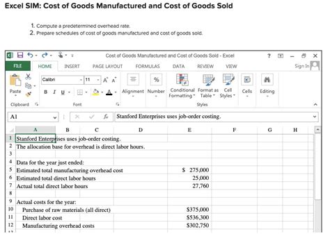 A manufacturer's efficiency must be comprehensive in all areas in support of production as well. Solved: Excel SIM: Cost Of Goods Manufactured And Cost Of ...