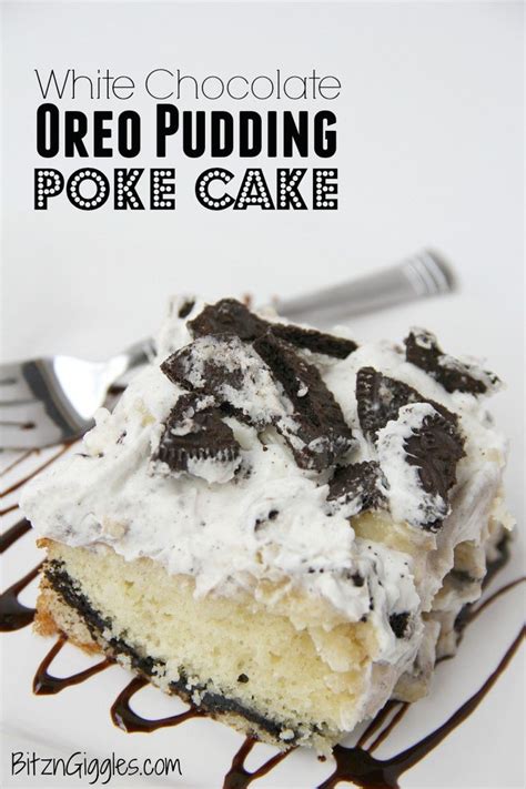 Check Out White Chocolate Oreo Pudding Poke Cake Its So