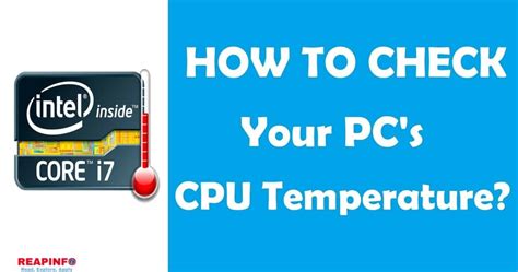 To find out how hot your cpu is when running it, download the program from intel's download center and install it like you would any application. How To Check Your PC's CPU Temperature? | Reapinfo