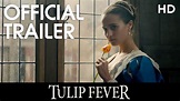TULIP FEVER | Official Trailer | 2017 [HD] - YouTube