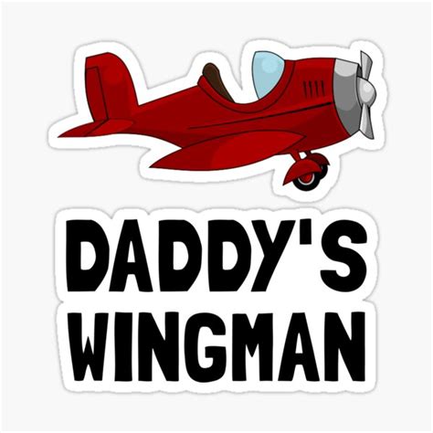 Daddys Wingman Sticker For Sale By Thebeststore Redbubble
