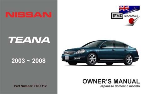 Nissan Teana Car Owners Manual 2003 2008 J31