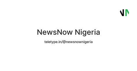 Newsnow Nigeria — Teletype