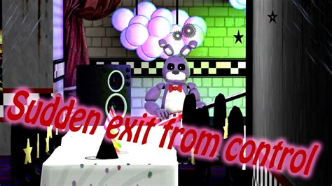 Fnaf Sfm Part 2 Sudden Exit From Control Youtube