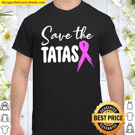 breast cancer awareness pink shirt save the tatas shirt hoodie tank top sweater