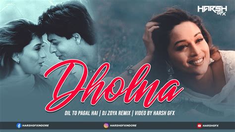 Dholna Dil To Pagal Hai Remix Dj Zoya Harsh Gfx Shah Rukh