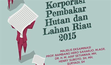 Publik Review SP Korporasi Pembakar Hutan Dan Lahan Riau