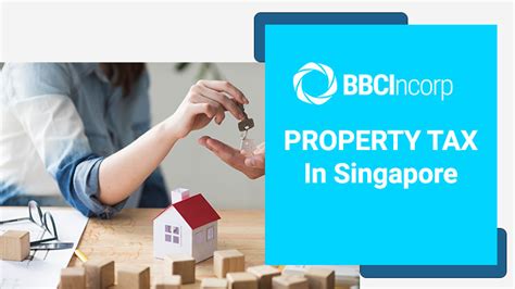 How Property Tax In Singapore Works Bbincorp