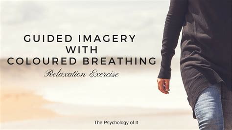 Guided Imagery With Coloured Breathing Relaxation Script Youtube