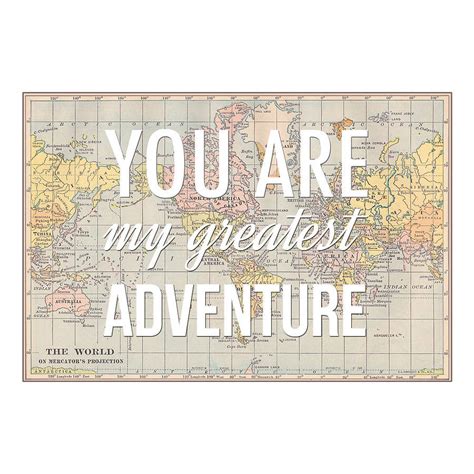Every bird you downed bore pebbles in its gizzard from a land the maps ignored. 'you are my greatest adventure' map print by of life & lemons | notonthehighstreet.com
