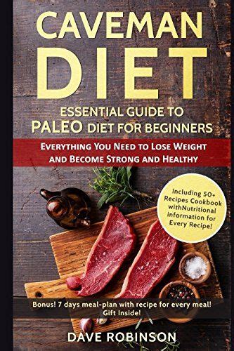 Paleo Diet The Caveman Diet Essential Guide To Paleo Diet For