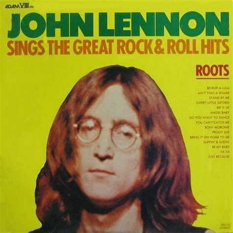 John Lennon Sings The Great Rock And Roll Hits With His Roots On Vinyl