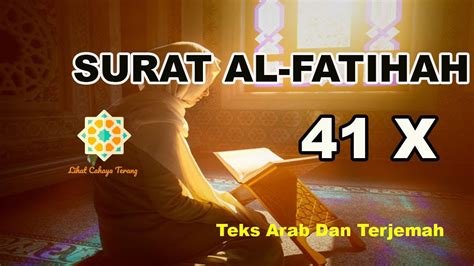 Surat Al Fatihah 41 Kali Bacaan Arab Dan Artinya YouTube