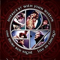 ONE MORE RED NIGHT: LIVE IN CHICAGO/DISTRICT 97 WITH JOHN WETTON ...