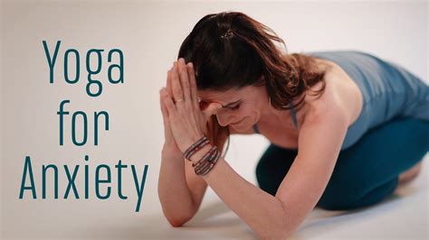 Yoga For Anxiety Yoga Anytime