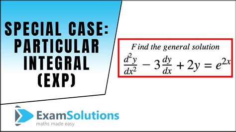 Special Case Particular Integral Exp 2nd Order Linear