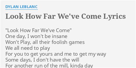 Look How Far Weve Come Lyrics By Dylan Leblanc Look How Far Weve