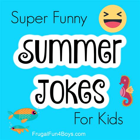 Hilarious Summer Jokes That Kids Will Love Frugal Fun For Boys And Girls